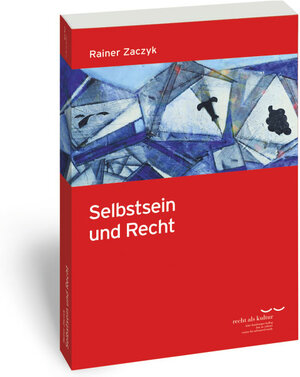 Buchcover Selbstsein und Recht | Rainer Zaczyk | EAN 9783465041993 | ISBN 3-465-04199-2 | ISBN 978-3-465-04199-3
