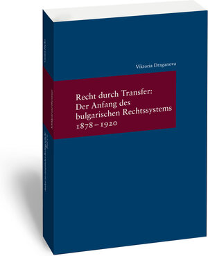 Buchcover Recht durch Transfer: Der Anfang des bulgarischen Rechssystems 1878-1920 | Viktoria Draganova | EAN 9783465042211 | ISBN 3-465-04221-2 | ISBN 978-3-465-04221-1
