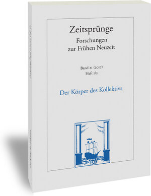 Buchcover Der Körper des Kollektivs. Figurationen des Politischen in der Frühen Neuzeit  | EAN 9783465042716 | ISBN 3-465-04271-9 | ISBN 978-3-465-04271-6