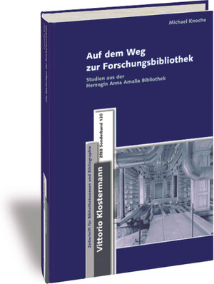 Buchcover Auf dem Weg zur Forschungsbibliothek | Michael Knoche | EAN 9783465042785 | ISBN 3-465-04278-6 | ISBN 978-3-465-04278-5