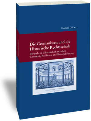 Buchcover Die Germanisten und die Historische Rechtsschule | Gerhard Dilcher | EAN 9783465042877 | ISBN 3-465-04287-5 | ISBN 978-3-465-04287-7