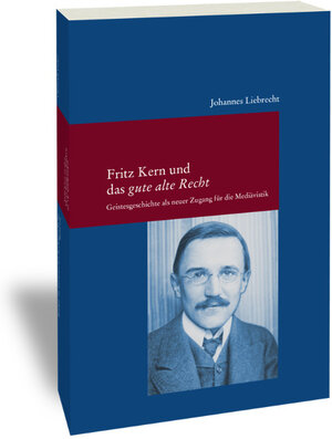 Buchcover Fritz Kern und das 'gute alte Recht' | Johannes Liebrecht | EAN 9783465042884 | ISBN 3-465-04288-3 | ISBN 978-3-465-04288-4