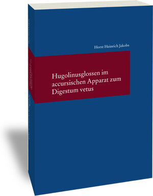 Buchcover Hugolinusglossen im accursischen Apparat zum Digestum vetus | Horst Heinrich Jakobs | EAN 9783465043294 | ISBN 3-465-04329-4 | ISBN 978-3-465-04329-4