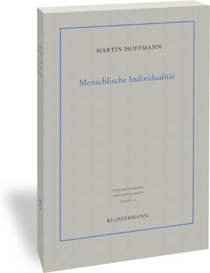 Buchcover Menschliche Individualität | Martin Hoffmann | EAN 9783465043546 | ISBN 3-465-04354-5 | ISBN 978-3-465-04354-6