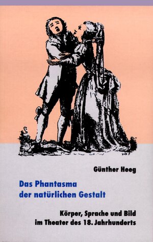 Buchcover Das Phantasma der natürlichen Gestalt | Günther Heeg | EAN 9783465044727 | ISBN 3-465-04472-X | ISBN 978-3-465-04472-7