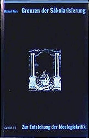 Buchcover Grenzen der Säkularisierung | Michael Werz | EAN 9783465044765 | ISBN 3-465-04476-2 | ISBN 978-3-465-04476-5