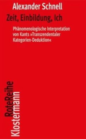 Buchcover Zeit, Einbildung, Ich | Alexander Schnell | EAN 9783465046004 | ISBN 3-465-04600-5 | ISBN 978-3-465-04600-4