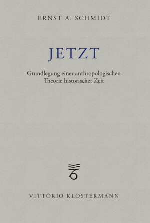 Buchcover Jetzt | Ernst A. Schmidt | EAN 9783465102755 | ISBN 3-465-10275-4 | ISBN 978-3-465-10275-5