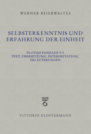 Buchcover Selbsterkenntnis und Erfahrung der Einheit | Werner Beierwaltes | EAN 9783465134664 | ISBN 3-465-13466-4 | ISBN 978-3-465-13466-4