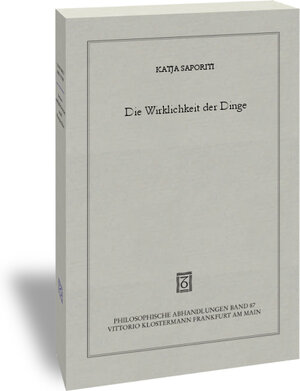 Buchcover Die Wirklichkeit der Dinge | Katia Saporiti | EAN 9783465135104 | ISBN 3-465-13510-5 | ISBN 978-3-465-13510-4