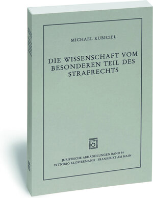 Buchcover Die Wissenschaft vom Besonderen Teil des Strafrechts | Michael Kubiciel | EAN 9783465137719 | ISBN 3-465-13771-X | ISBN 978-3-465-13771-9