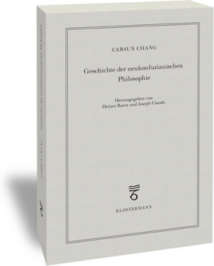 Buchcover Geschichte der neukonfuzianischen Philosophie | Carsun Chang | EAN 9783465138815 | ISBN 3-465-13881-3 | ISBN 978-3-465-13881-5