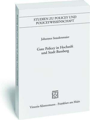 Buchcover Gute Policey in Hochstift und Stadt Bamberg | Johannes Staudenmaier | EAN 9783465141433 | ISBN 3-465-14143-1 | ISBN 978-3-465-14143-3