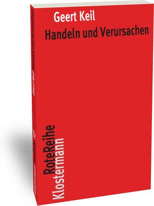 Buchcover Handeln und Verursachen | Geert Keil | EAN 9783465142409 | ISBN 3-465-14240-3 | ISBN 978-3-465-14240-9