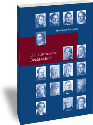 Buchcover Die Historische Rechtsschule | Hans-Peter Haferkamp | EAN 9783465143321 | ISBN 3-465-14332-9 | ISBN 978-3-465-14332-1