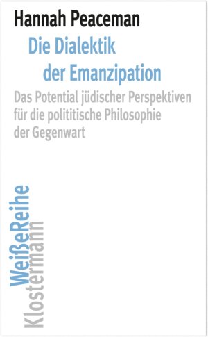 Buchcover Die Dialektik der Emanzipation | Hannah Peaceman | EAN 9783465145615 | ISBN 3-465-14561-5 | ISBN 978-3-465-14561-5