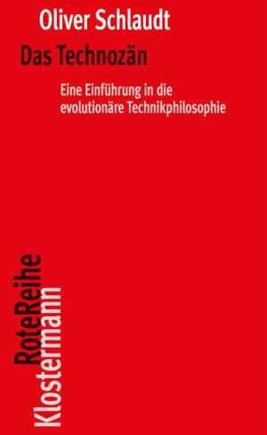 Buchcover Das Technozän | Oliver Schlaudt | EAN 9783465145868 | ISBN 3-465-14586-0 | ISBN 978-3-465-14586-8