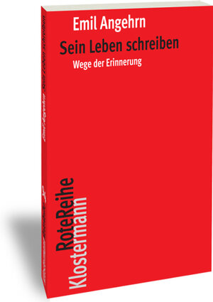 Buchcover Sein Leben schreiben | Emil Angehrn | EAN 9783465342991 | ISBN 3-465-34299-2 | ISBN 978-3-465-34299-1