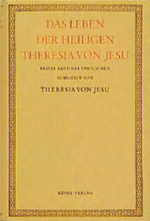 Theresia von Jesu: Sämtliche Schriften. Band 1: Leben von ihr selbst beschrieben. Neue Dt. Ausgabe des Silverio de S. Teresa von Aloysius Alkofer. 2., unveränd. Aufl. Mchn., Kösel, 1952. 8°. 545 S., 1 Titelbild (Fraktur). Leinen. (ISBN 3-466-20112-8)