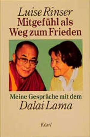 Buchcover Mitgefühl als Weg zum Frieden | Luise Rinser | EAN 9783466203994 | ISBN 3-466-20399-6 | ISBN 978-3-466-20399-4