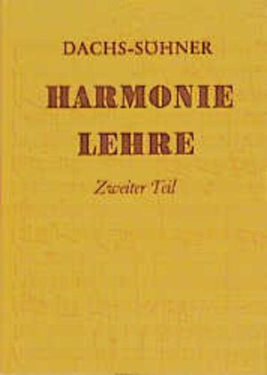 Harmonielehre. Für den Schulgebrauch und zum Selbstunterricht: Harmonielehre, Bd.2