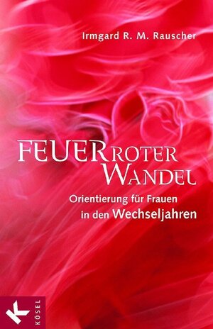 Feuerroter Wandel: Orientierung für Frauen in den Wechseljahren