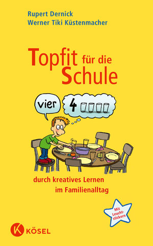 Buchcover Topfit für die Schule durch kreatives Lernen im Familienalltag | Rupert Dernick | EAN 9783466307777 | ISBN 3-466-30777-5 | ISBN 978-3-466-30777-7