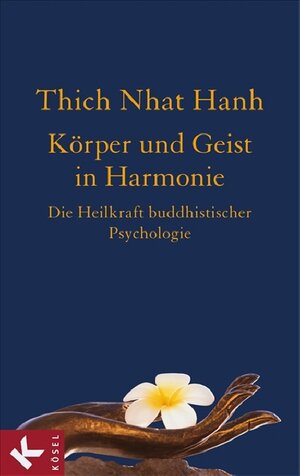 Buchcover Körper und Geist in Harmonie | Thich Thich Nhat Hanh | EAN 9783466308132 | ISBN 3-466-30813-5 | ISBN 978-3-466-30813-2