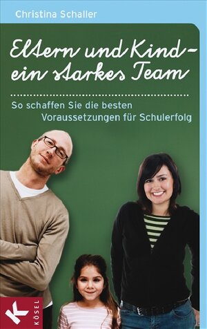 Buchcover Eltern und Kind – ein starkes Team | Christina Schaller | EAN 9783466308187 | ISBN 3-466-30818-6 | ISBN 978-3-466-30818-7