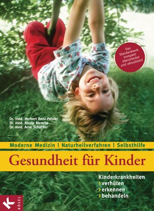 Buchcover Gesundheit für Kinder: Kinderkrankheiten verhüten, erkennen, behandeln | Herbert Renz-Polster | EAN 9783466309047 | ISBN 3-466-30904-2 | ISBN 978-3-466-30904-7