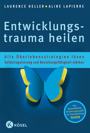 Buchcover Entwicklungstrauma heilen | Laurence Heller | EAN 9783466309221 | ISBN 3-466-30922-0 | ISBN 978-3-466-30922-1