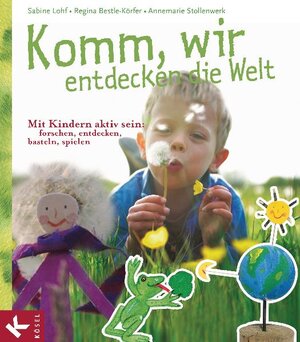 Buchcover Komm, wir entdecken die Welt | Sabine Lohf | EAN 9783466309429 | ISBN 3-466-30942-5 | ISBN 978-3-466-30942-9