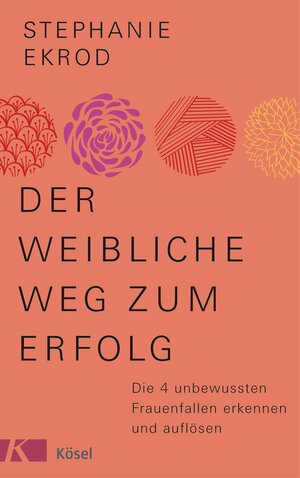 Buchcover Der weibliche Weg zum Erfolg | Stephanie Ekrod | EAN 9783466310432 | ISBN 3-466-31043-1 | ISBN 978-3-466-31043-2