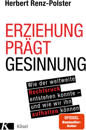 Buchcover Erziehung prägt Gesinnung | Herbert Renz-Polster | EAN 9783466311163 | ISBN 3-466-31116-0 | ISBN 978-3-466-31116-3