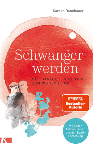 Buchcover Schwanger werden | Kareen Dannhauer | EAN 9783466311330 | ISBN 3-466-31133-0 | ISBN 978-3-466-31133-0