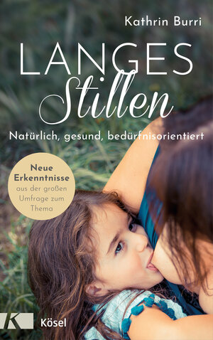 Buchcover Langes Stillen | Kathrin Burri | EAN 9783466311385 | ISBN 3-466-31138-1 | ISBN 978-3-466-31138-5