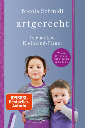 Buchcover artgerecht - Der andere Kleinkind-Planer | Nicola Schmidt | EAN 9783466311811 | ISBN 3-466-31181-0 | ISBN 978-3-466-31181-1