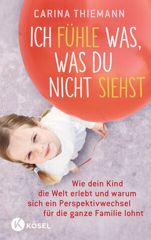 Buchcover Ich fühle was, was du nicht siehst | Carina Thiemann | EAN 9783466311958 | ISBN 3-466-31195-0 | ISBN 978-3-466-31195-8