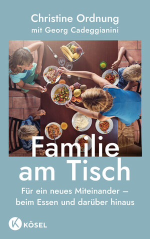 Buchcover Familie am Tisch | Christine Ordnung | EAN 9783466312139 | ISBN 3-466-31213-2 | ISBN 978-3-466-31213-9