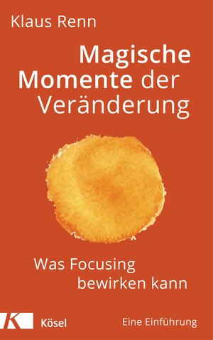 Buchcover Magische Momente der Veränderung | Klaus Renn | EAN 9783466346455 | ISBN 3-466-34645-2 | ISBN 978-3-466-34645-5