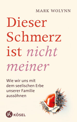 Buchcover Dieser Schmerz ist nicht meiner | Mark Wolynn | EAN 9783466346554 | ISBN 3-466-34655-X | ISBN 978-3-466-34655-4