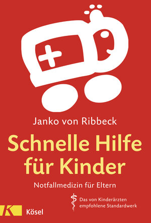 Buchcover Schnelle Hilfe für Kinder | Janko von Ribbeck | EAN 9783466346615 | ISBN 3-466-34661-4 | ISBN 978-3-466-34661-5
