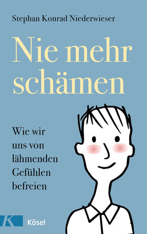 Buchcover Nie mehr schämen | Stephan Konrad Niederwieser | EAN 9783466347087 | ISBN 3-466-34708-4 | ISBN 978-3-466-34708-7