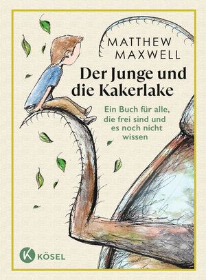 Buchcover Der Junge und die Kakerlake | Matthew Maxwell | EAN 9783466348206 | ISBN 3-466-34820-X | ISBN 978-3-466-34820-6
