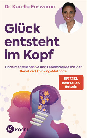 Buchcover Glück entsteht im Kopf | Karella Easwaran | EAN 9783466348343 | ISBN 3-466-34834-X | ISBN 978-3-466-34834-3