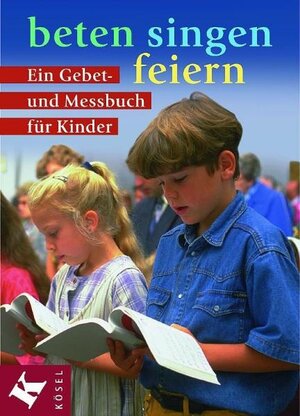 Buchcover beten - singen - feiern | Karl Heinz König | EAN 9783466366057 | ISBN 3-466-36605-4 | ISBN 978-3-466-36605-7
