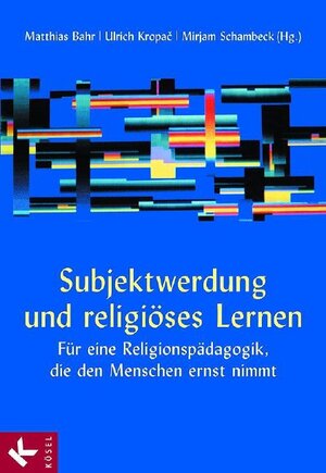 Buchcover Subjektwerdung und religiöses Lernen | Matthias Bahr | EAN 9783466366705 | ISBN 3-466-36670-4 | ISBN 978-3-466-36670-5