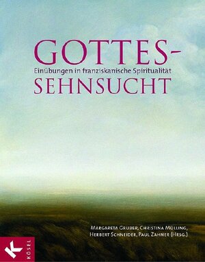 Buchcover Gottes-Sehnsucht | Margareta Gruber | EAN 9783466366927 | ISBN 3-466-36692-5 | ISBN 978-3-466-36692-7