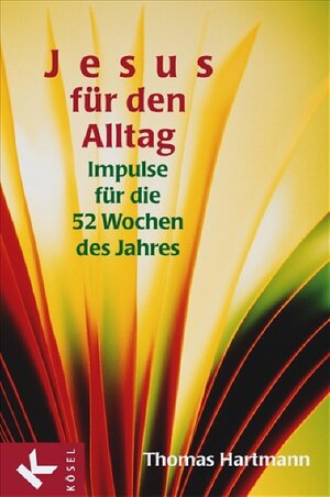 Buchcover Jesus für den Alltag | Thomas Hartmann | EAN 9783466367665 | ISBN 3-466-36766-2 | ISBN 978-3-466-36766-5