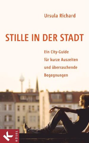 Buchcover Stille in der Stadt | Ursula Richard | EAN 9783466370023 | ISBN 3-466-37002-7 | ISBN 978-3-466-37002-3